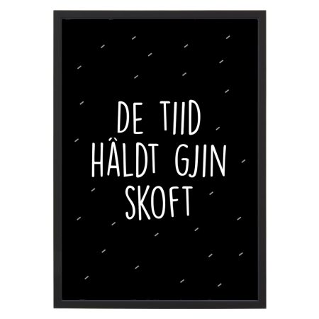 Poster De Tiid Haldt Gjin Skoft - A4 - Krúskes.nl