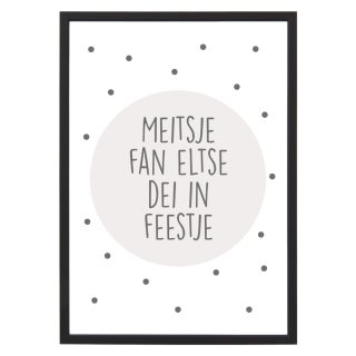 Poster Meitsje Fan Eltse Dei In Feestje - A4 - Krúskes.nl