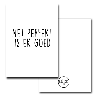 Poster Net perfekt is ek goed Krúskes