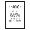 Poster Maitiid met lijst - Zwart wit - A4 - Krúskes.nl