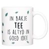 Mok - In Bakje Tee Is Altyd In Goed Idee - kruskes (1)