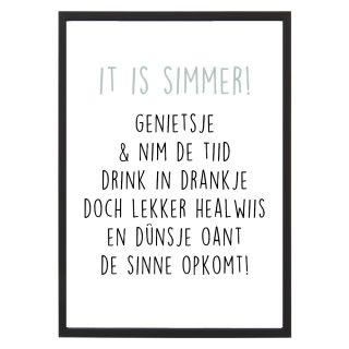 Poster It is Simmer met lijst - Krúskes