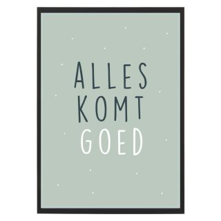Poster - Alles komt goed - Lijst - Krúskes