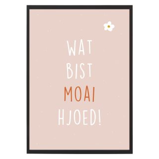 Poster - Wat bist moai hjoed - Lijst - Krúskes