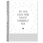 Fries Notitieboek "Ast dyn eigen paad folgest!"- A5