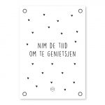 Friese Tuinposter - Nim de tiid om te genietsjen