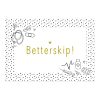 Kaart Betterskip! - Goudfolie - A5