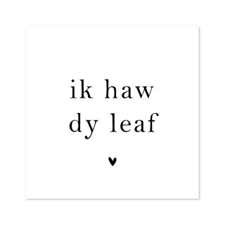 Bordje Ik haw dy leaf – Forex Kadotips