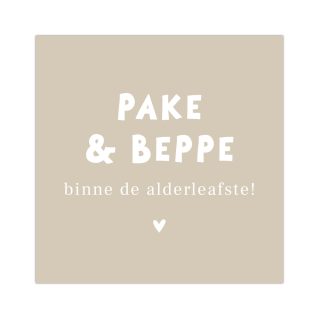 Bordje Pake en Beppe binne de alderleafste Alles van Kruskes