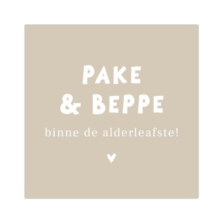 Bordje Pake en Beppe binne de alderleafste