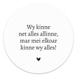 Muurcirkel - Mei elkoar kinne wy alles - 20 cm