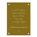 Friese Tuinposter - Neat mear oan dwaan