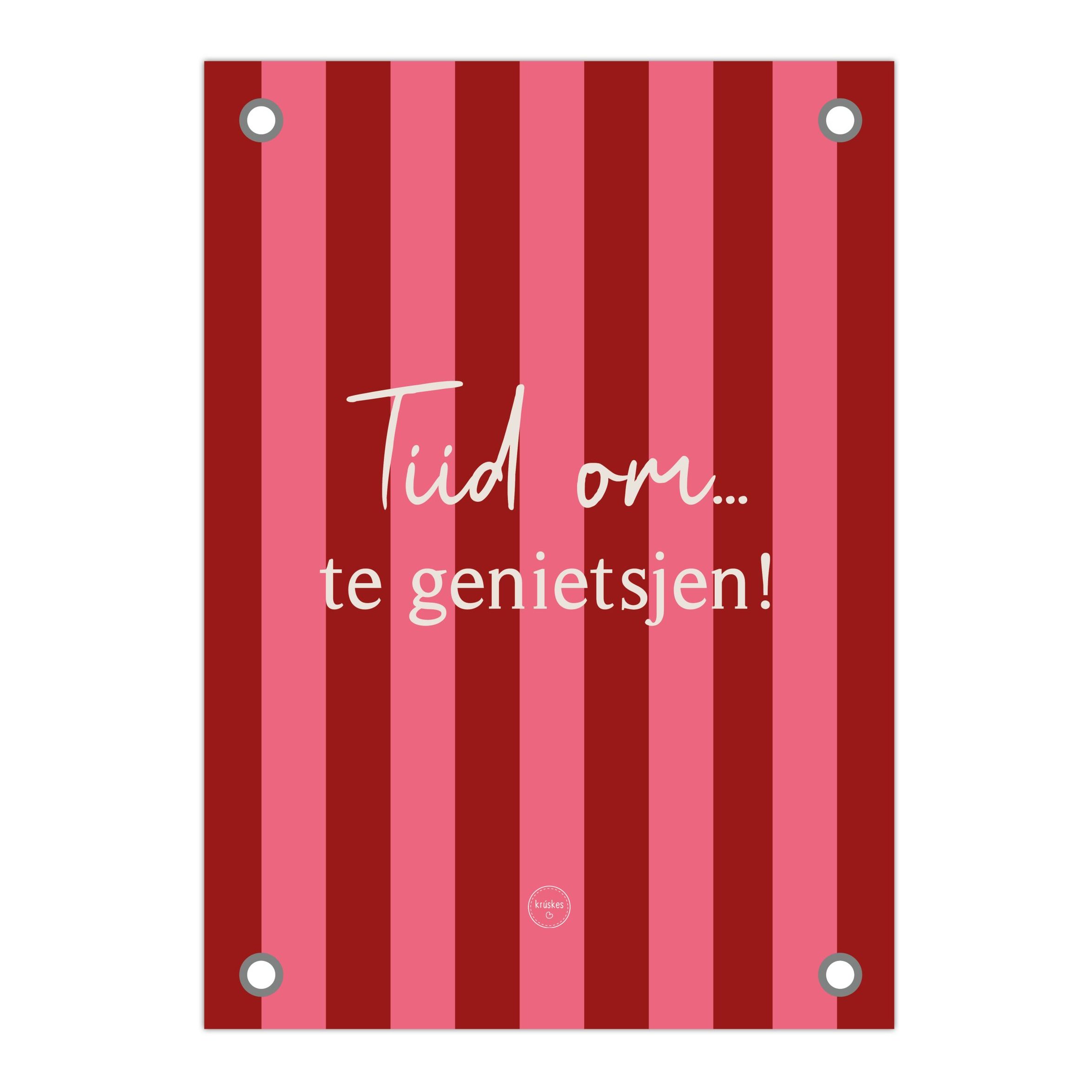 Friese Tuinposter - Tiid om te genietsjen!