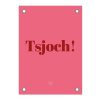Friese Tuinposter - Tsjoch!