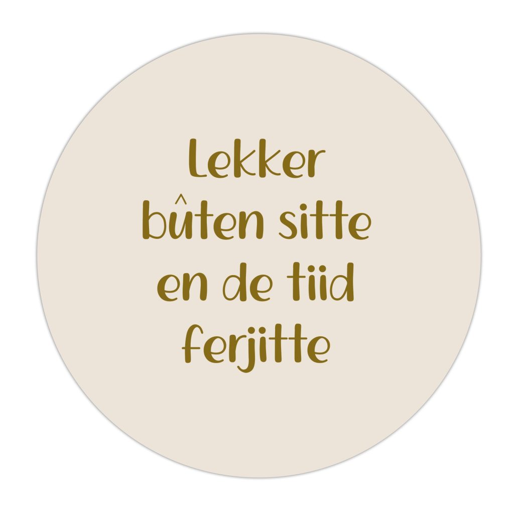 Buiten Muurcirkel Lekker bûten sitte – 30 cm Alles van Kruskes