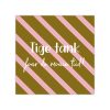 Bordje Tige tank foar de moaie tiid